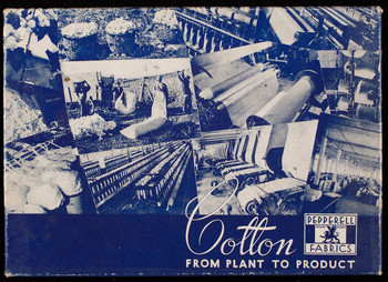 Cotton from plant to product, Pepperell Fabrics, Pepperell ...